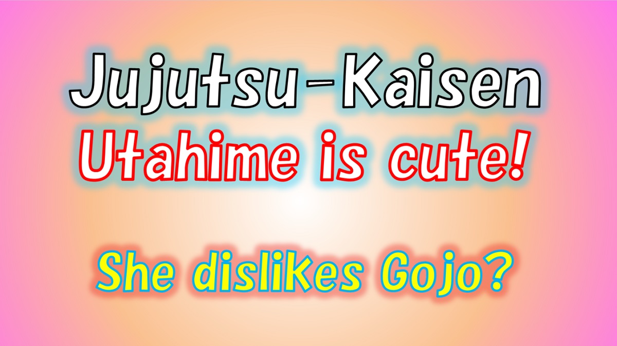 Jujutsu Kaisen Utahime's cute scenes