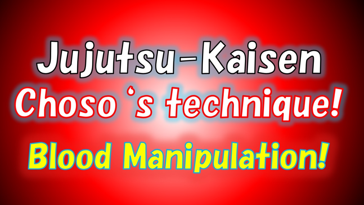 [Jujutsu Kaisen] Choso's technique! List of Blood Manipulation!
