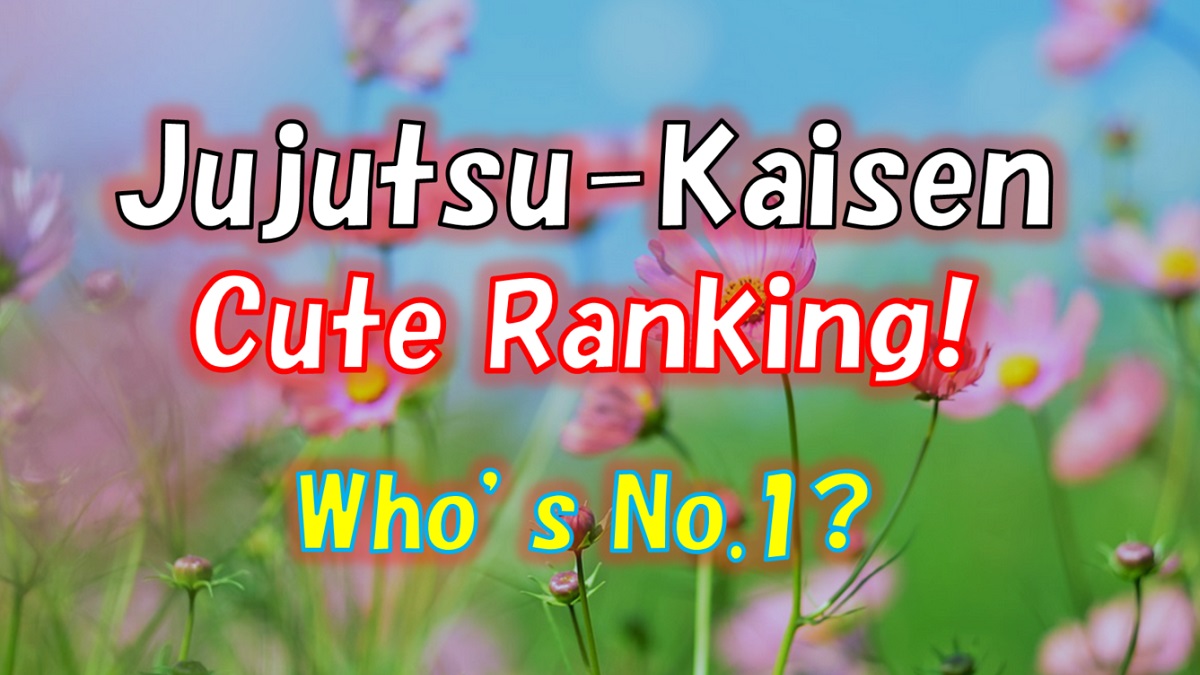 Jujutsu Kaisen cute ranking